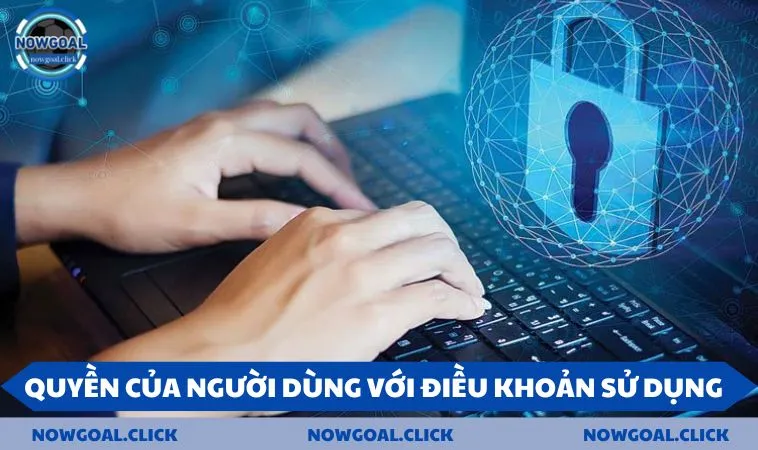quyen cua nguoi dung voi dieu khoan su dung Quyền của người dùng với điều khoản sử dụng